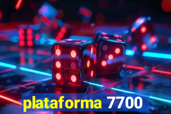 plataforma 7700